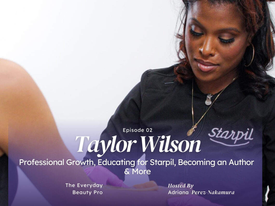 Taylor Wilson of TJW Esthetics and Starpil Wax USA